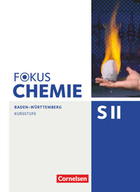 Fokus Chemie - Sekundarstufe II - Baden-Württemberg - Kursstufe