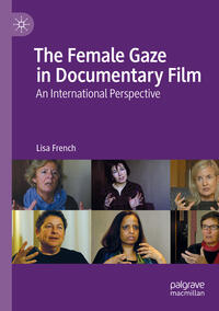 The Female Gaze in Documentary Film