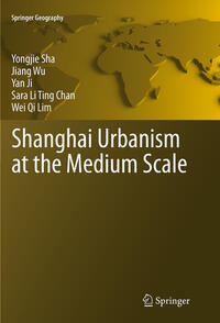 Shanghai Urbanism at the Medium Scale