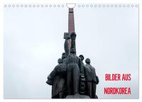 BILDER AUS NORDKOREA (Wandkalender 2025 DIN A4 quer), CALVENDO Monatskalender