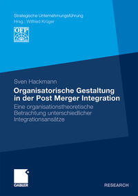 Organisatorische Gestaltung in der Post Merger Integration