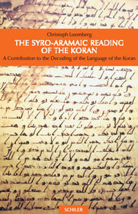 The Syro-Aramaic Reading of the Koran