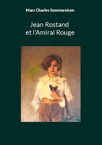 Jean Rostand et l'Amiral Rouge