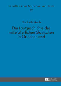 Die Lautgeschichte des mittelalterlichen Slavischen in Griechenland