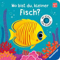 Wo bist du, kleiner Fisch? Mit großen Fühl-Klappen - Spielbuch mit Stoff-Klappen, Kinderbuch ab 12 Monaten