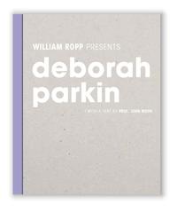 William Ropp presents DEBORAH PARKIN