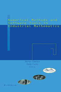 Numerical Methods and Software Tools in Industrial Mathematics