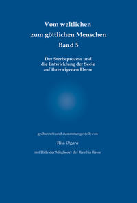 Vom weltlichen zum göttlichen Menschen - Band 5