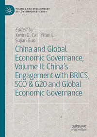 China and Global Economic Governance, Volume II: China’s Engagement with BRICS, SCO & G20 and Global Economic Governance