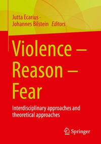 Violence – Reason – Fear