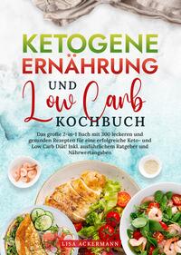 Ketogene Ernährung und Low Carb Kochbuch