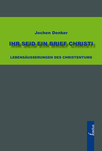 Ihr seid ein Brief Christi