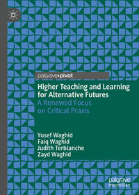 Higher Teaching and Learning for Alternative Futures