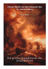 Die großen Expeditionen der Drachenflotte