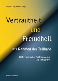 Vertrautheit und Fremdheit als Rahmen der Teilhabe.