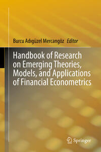 Handbook of Research on Emerging Theories, Models, and Applications of Financial Econometrics