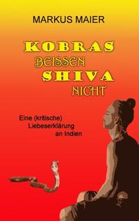 Kobras beissen Shiva nicht