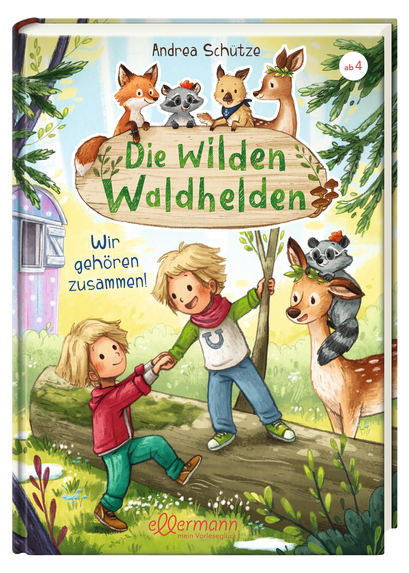 Die wilden Waldhelden. Wir gehören zusammen!