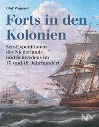 Forts in den Kolonien