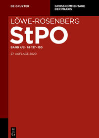 Löwe-Rosenberg. Die Strafprozeßordnung und das Gerichtsverfassungsgesetz / §§ 137-150