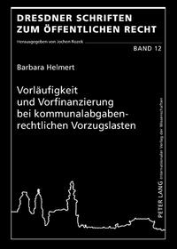 Vorläufigkeit und Vorfinanzierung bei kommunalabgabenrechtlichen Vorzugslasten