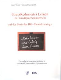 StressReduziertes Lernen im Fremdsprachenunterricht auf der Basis des IBS-Mentaltrainings