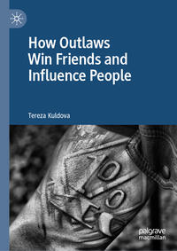 How Outlaws Win Friends and Influence People