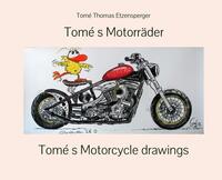 Tomé s Motorräder / Tomé s Motorcycles