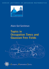 Topics in Occupation Times and Gaussian Free Fields