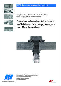 Direktverschrauben Aluminium im Schienenfahrzeug-, Anlagen- und Maschinenbau