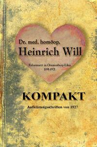 Dr. med. homöop. Heinrich Will - KOMPAKT