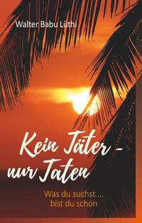 Kein Täter - nur Taten