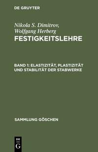 Nikola S. Dimitrov; Wolfgang Herberg: Festigkeitslehre / Elastizität, Plastizität und Stabilität der Stabwerke