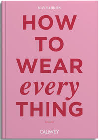 How to wear everything