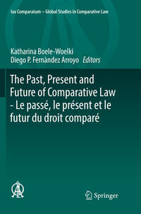 The Past, Present and Future of Comparative Law - Le passé, le présent et le futur du droit comparé