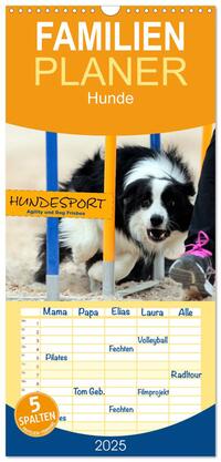 Familienplaner 2025 - HUNDESPORT - Agility und Dog Frisbee mit 5 Spalten (Wandkalender, 21 x 45 cm) CALVENDO