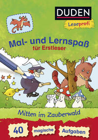 Duden Leseprofi – Mal- und Lernspaß für Erstleser. Mitten im Zauberwald