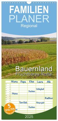 Familienplaner 2025 - Bauernland, fruchtbares Rottal mit 5 Spalten (Wandkalender, 21 x 45 cm) CALVENDO