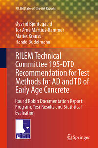 RILEM Technical Committee 195-DTD Recommendation for Test Methods for AD and TD of Early Age Concrete