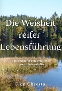 Die Weisheit reifer Lebensführung