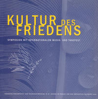 Kultur des Friedens - Symposion mit Internationalem Musik- und Tanzfest