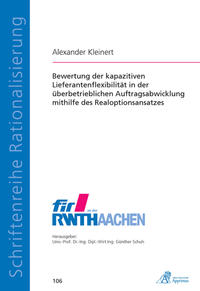 Bewertung der kapazitiven Lieferantenflexibilität in der überbetrieblichen Auftragsabwicklung mithilfe des Realoptionsansatzes