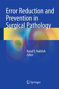 Error Reduction and Prevention in Surgical Pathology