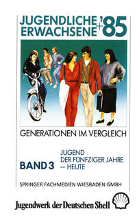 Jugendliche + Erwachsene ’85: Generationen im Vergleich