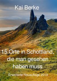 15 Orte in Schottland, die man gesehen haben muss