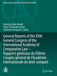 General Reports of the XXth General Congress of the International Academy of Comparative Law - Rapports généraux du XXème Congrès général de l'Académie internationale de droit comparé