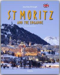 Journey through St. Moritz and the Engadine - Reise durch St. Moritz und das Engadin