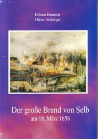 Der große Brand von Selb am 18. März 1856