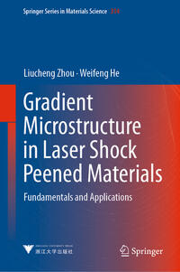 Gradient Microstructure in Laser Shock Peened Materials