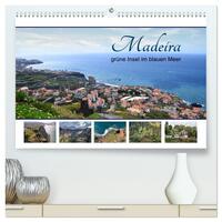 Madeira, grüne Insel im blauen Meer (hochwertiger Premium Wandkalender 2025 DIN A2 quer), Kunstdruck in Hochglanz